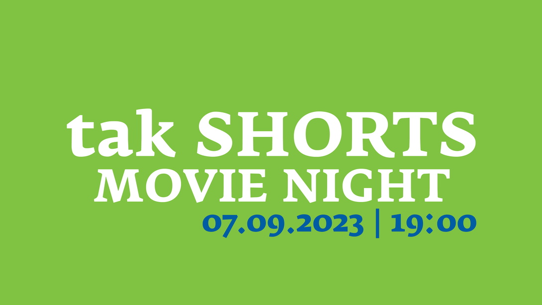 grüne Fläche mit weißer Schrift tak Shorts Movie Night