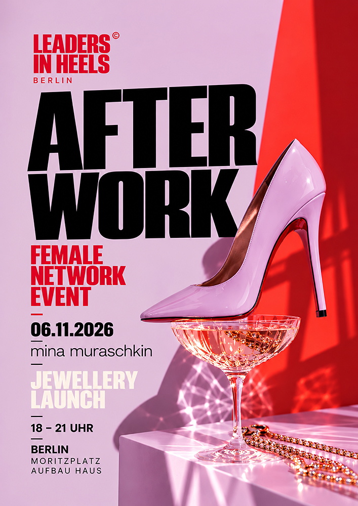 rosafarbenes Plakat mit einem rosa High Heel Schuh auf einem Sektglas, dazu schwarze und rote Lettern, Leaders in Heels After Work